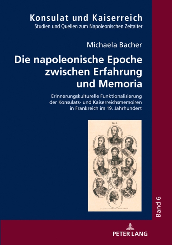 Die napoleonische Epoche zwischen Erfahrung und Memoria (e-bog) af Michaela Bacher, Bacher