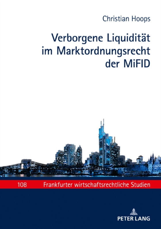 Verborgene Liquiditaet im Marktordnungsrecht der MiFID (e-bog) af Christian Hoops, Hoops