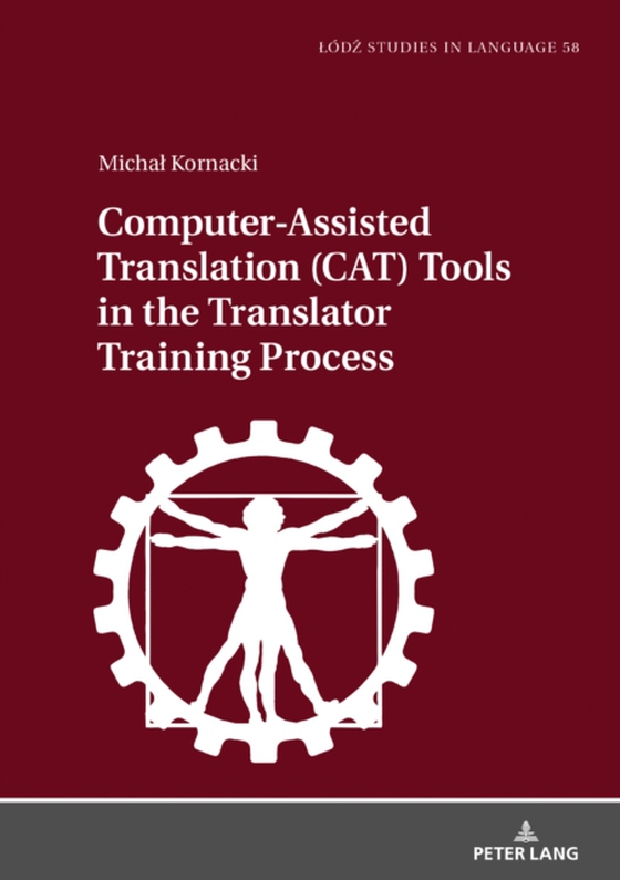 Computer-Assisted Translation (CAT) Tools in the Translator Training Process (e-bog) af Michal Kornacki, Kornacki