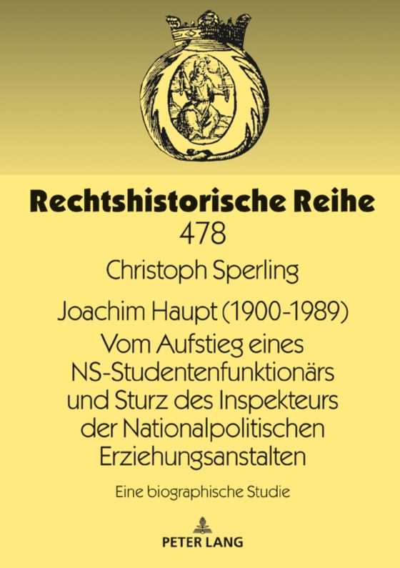 Joachim Haupt (1900-1989) Vom Aufstieg eines NS-Studentenfunktionaers und Sturz des Inspekteurs der Nationalpolitischen Erziehungsanstalten (e-bog) af Christoph Sperling, Sperling