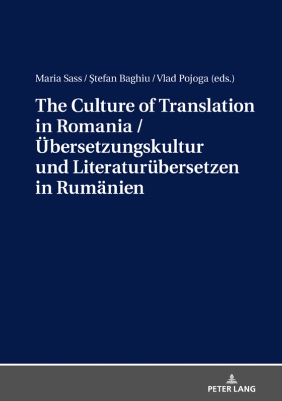 The Culture of Translation in Romania / Uebersetzungskultur und Literaturuebersetzen in Rumaenien (e-bog) af -