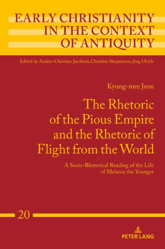 Rhetoric of the Pious Empire and the Rhetoric of Flight from the World (e-bog) af Kyung-mee Jeon, Jeon