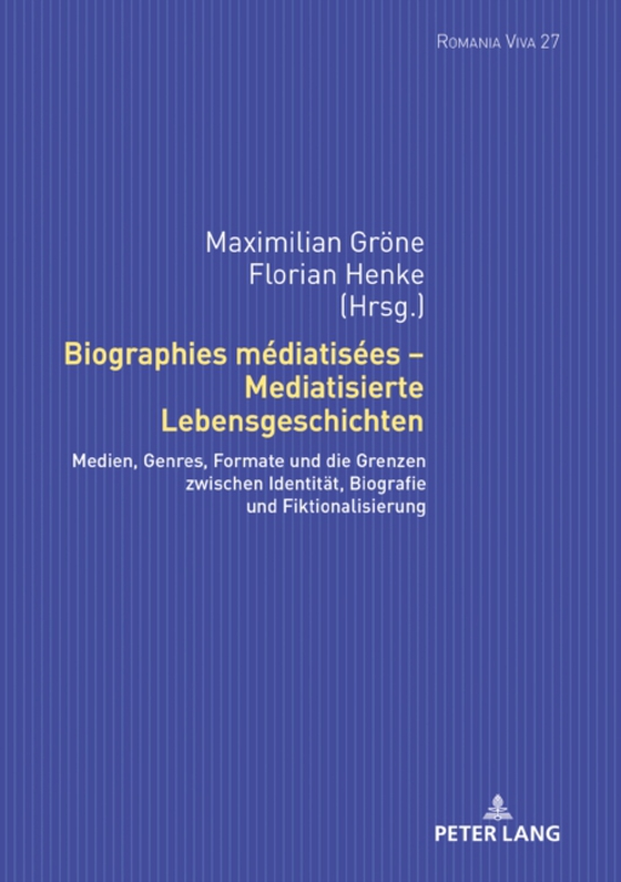 Biographies médiatisées – Mediatisierte Lebensgeschichten (e-bog) af -