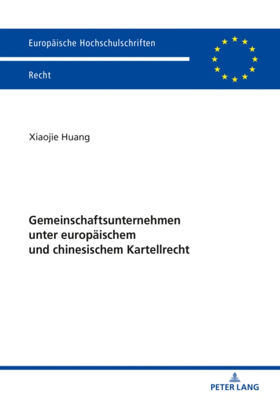 Gemeinschaftsunternehmen unter europaeischem und chinesischem Kartellrecht (e-bog) af Xiaojie Huang, Huang