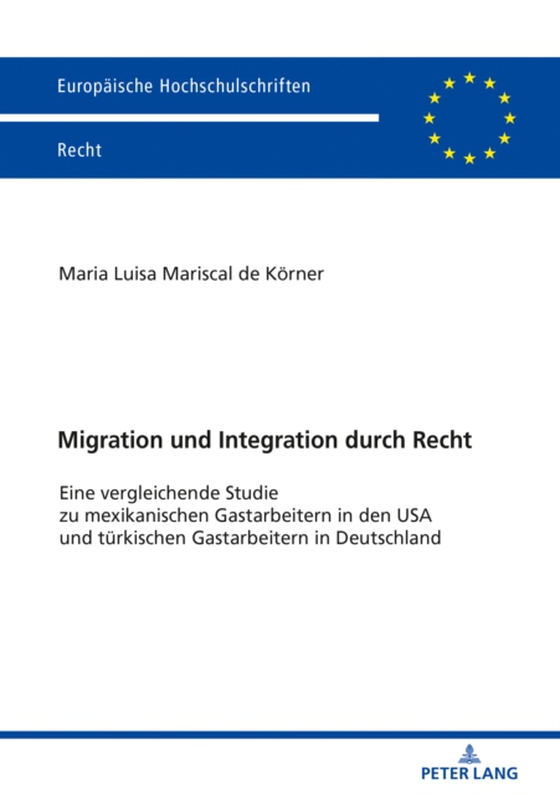 Migration und Integration durch Recht (e-bog) af Maria Luisa Mariscal de Korner, Mariscal de Korner