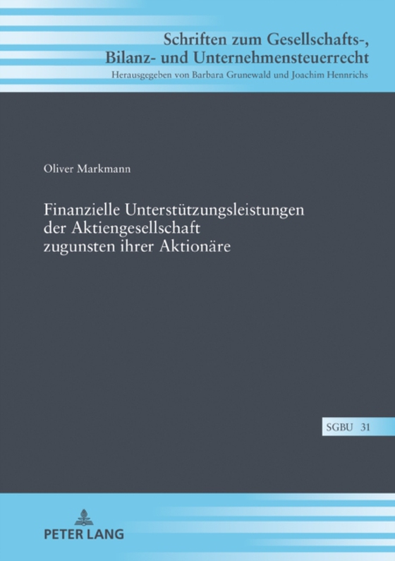 Finanzielle Unterstuetzungsleistungen der Aktiengesellschaft zugunsten ihrer Aktionaere (e-bog) af Oliver Markmann, Markmann