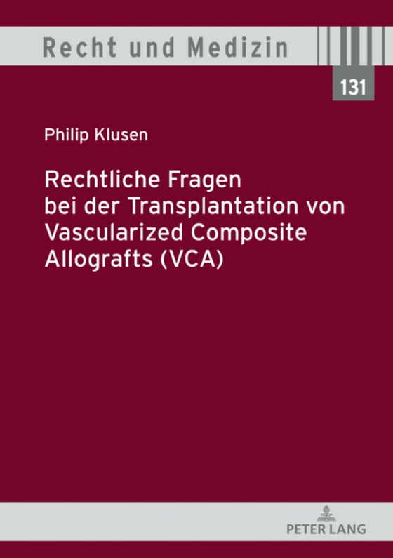 Rechtliche Fragen bei der Transplantation von Vascularized Composite Allografts (VCA) (e-bog) af Philip Klusen, Klusen