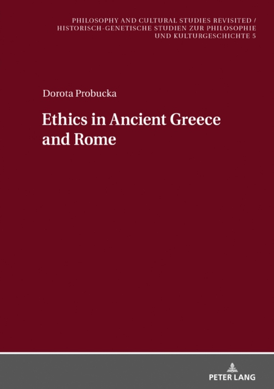 Ethics of Ancient Greece and Rome (e-bog) af Dorota Probucka, Probucka