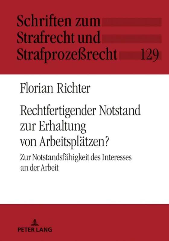 Rechtfertigender Notstand zur Erhaltung von Arbeitsplaetzen? (e-bog) af Florian Richter, Richter