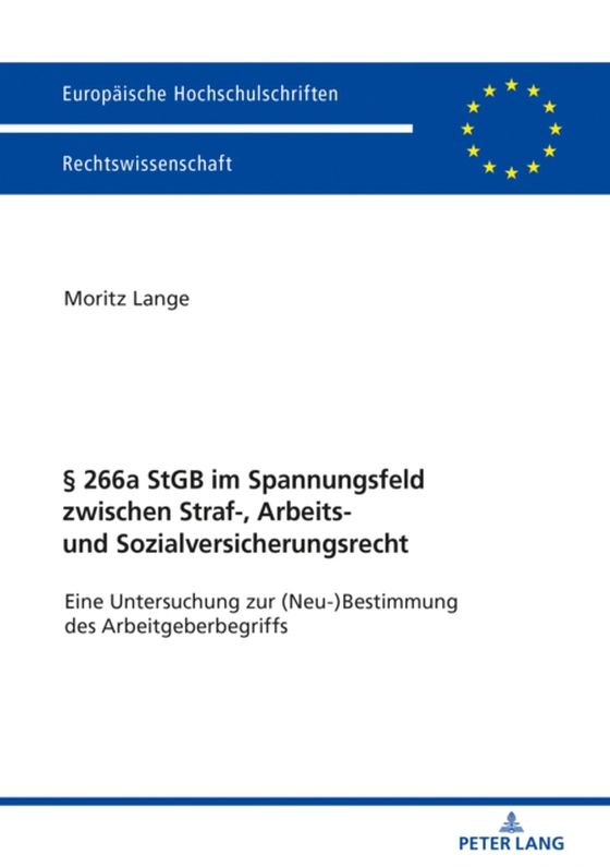 § 266a StGB im Spannungsfeld zwischen Straf-, Arbeits- und Sozialversicherungsrecht