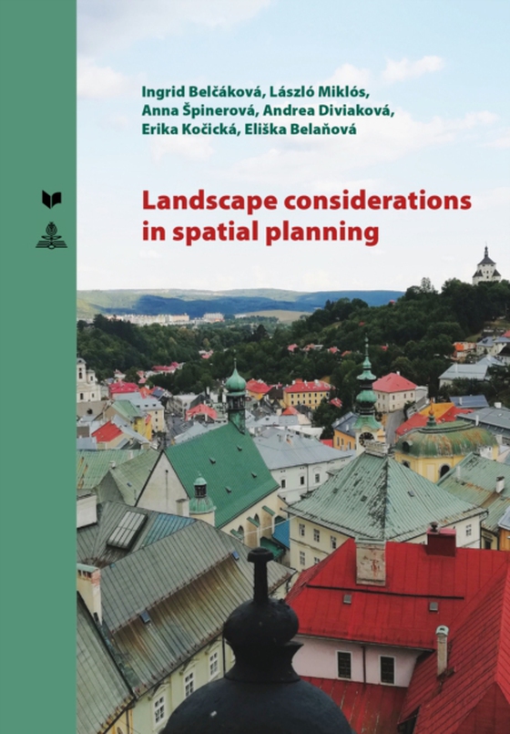 Landscape Considerations in Spatial Planning (e-bog) af Eliska Belanova, Belanova