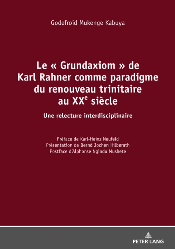 Le « Grundaxiom » de Karl Rahner comme paradigme du renouveau trinitaire au XXe siècle (e-bog) af Godefroid Mukenge Kabuya, Mukenge Kabuya