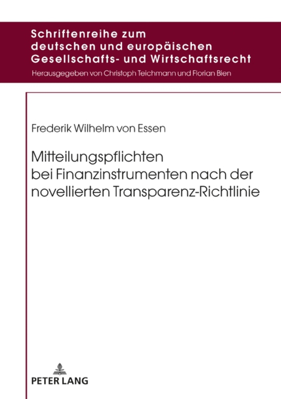 Mitteilungspflichten bei Finanzinstrumenten nach der novellierten Transparenz-Richtlinie (e-bog) af Frederik Wilhelm von Essen, von Essen