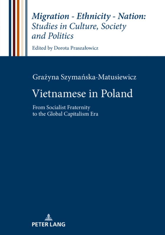 Vietnamese in Poland (e-bog) af Grazyna Szymanska-Matusiewicz, Szymanska-Matusiewicz