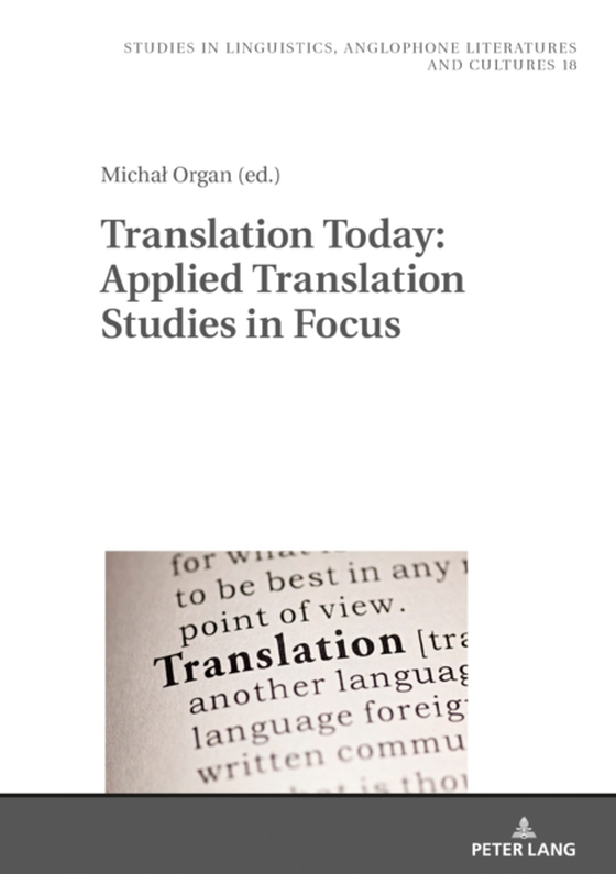 Translation Today: Applied Translation Studies in Focus (e-bog) af -