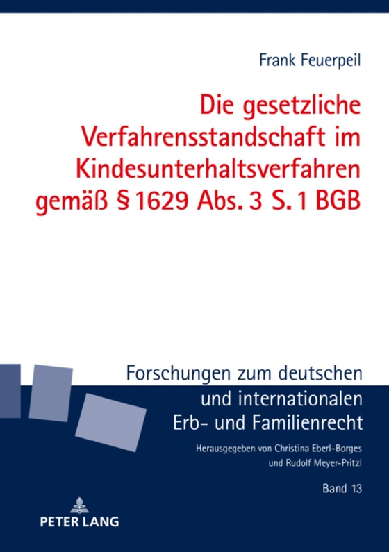 Die gesetzliche Verfahrensstandschaft im Kindesunterhaltsverfahren gemaeß § 1629 Abs. 3 S. 1 BGB (e-bog) af Frank Feuerpeil, Feuerpeil