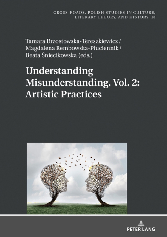 Understanding Misunderstanding. Vol. 2: Artistic Practices (e-bog) af -