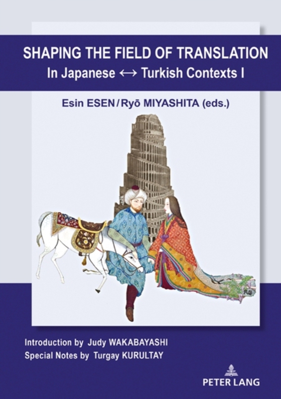 Shaping the Field of Translation In Japanese ? Turkish Contexts I (e-bog) af -