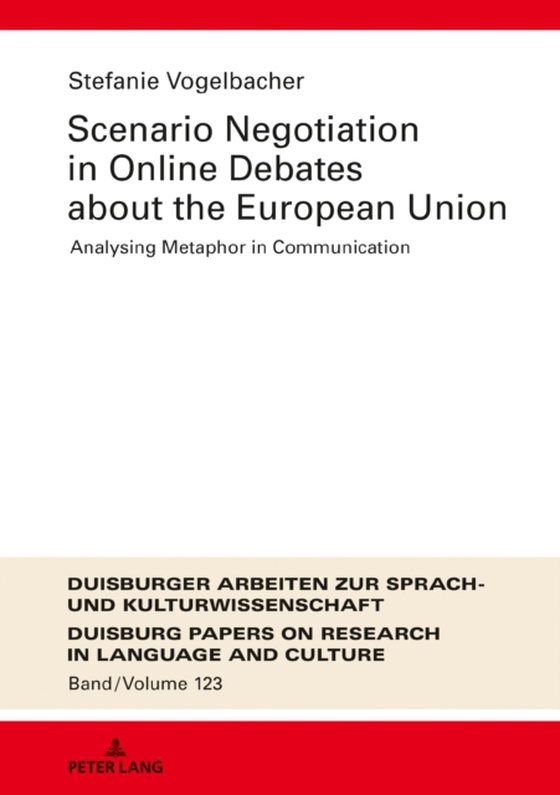 Scenario Negotiation in Online Debates about the European Union (e-bog) af Stefanie Vogelbacher, Vogelbacher