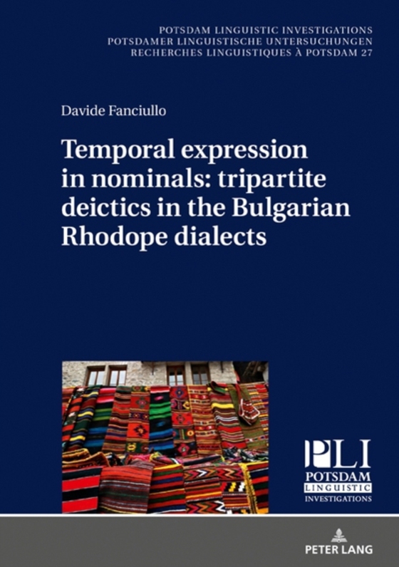 Temporal expression in nominals: tripartite deictics in the Bulgarian Rhodope dialects (e-bog) af Davide Fanciullo, Fanciullo