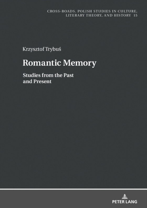 Romantic Memory (e-bog) af Krzysztof Trybus, Trybus