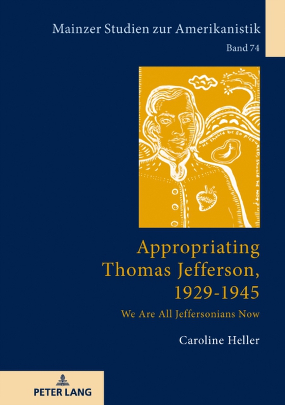 Appropriating Thomas Jefferson, 1929-1945 (e-bog) af Caroline Heller, Heller