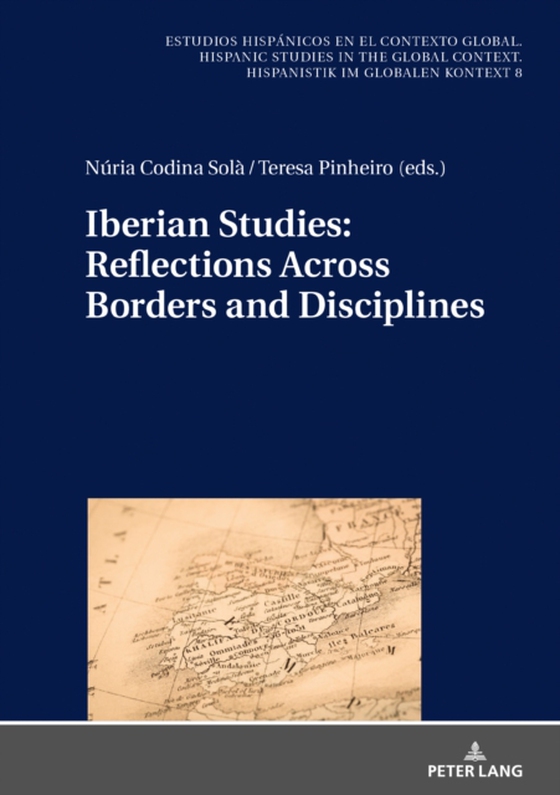 Iberian Studies: Reflections Across Borders and Disciplines (e-bog) af -