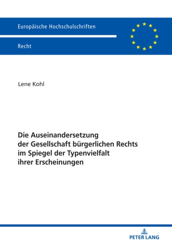 Die Auseinandersetzung der Gesellschaft buergerlichen Rechts im Spiegel der Typenvielfalt ihrer Erscheinungen