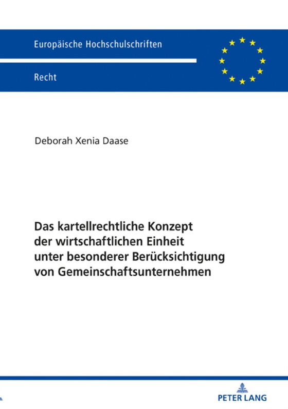 Das kartellrechtliche Konzept der wirtschaftlichen Einheit unter besonderer Beruecksichtigung von Gemeinschaftsunternehmen