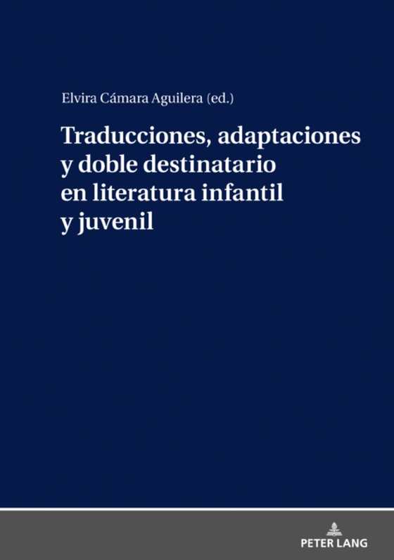 Traducciones, adaptaciones y doble destinatario en literatura infantil y juvenil