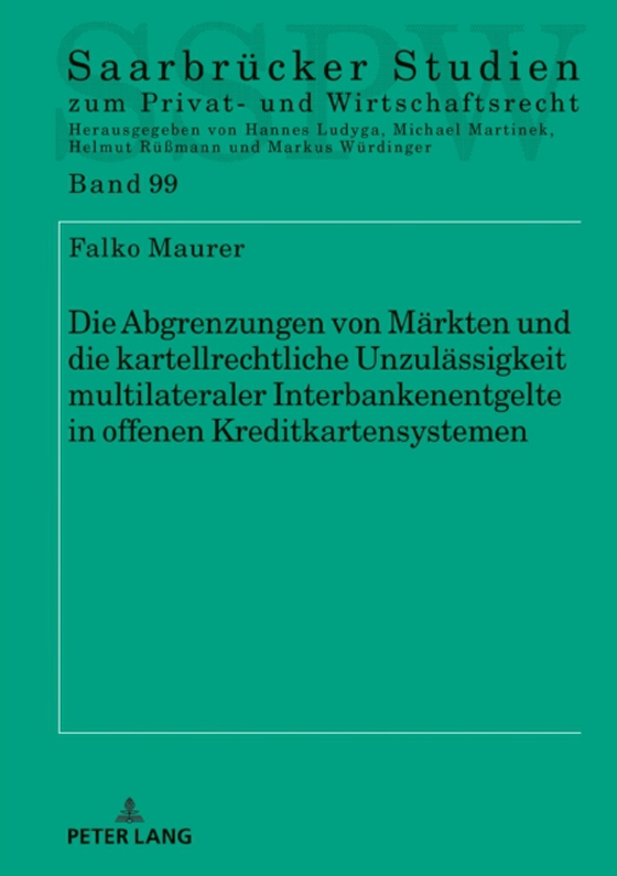 Die Abgrenzungen von Maerkten und die kartellrechtliche Unzulaessigkeit multilateraler Interbankenentgelte in offenen Kreditkartensystemen