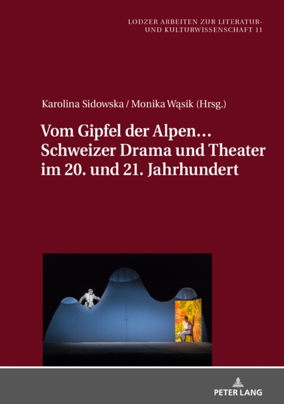 Vom Gipfel der Alpen… Schweizer Drama und Theater im 20. und 21. Jahrhundert (e-bog) af -