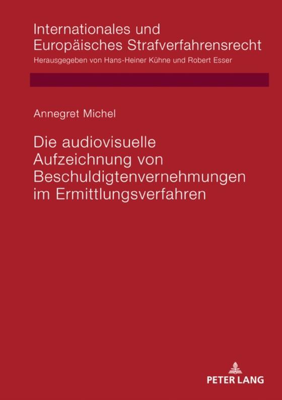 Die audiovisuelle Aufzeichnung von Beschuldigtenvernehmungen im Ermittlungsverfahren