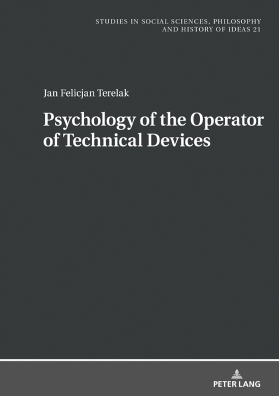 Psychology of the Operator of Technical Devices (e-bog) af Jan Felicjan Terelak, Terelak