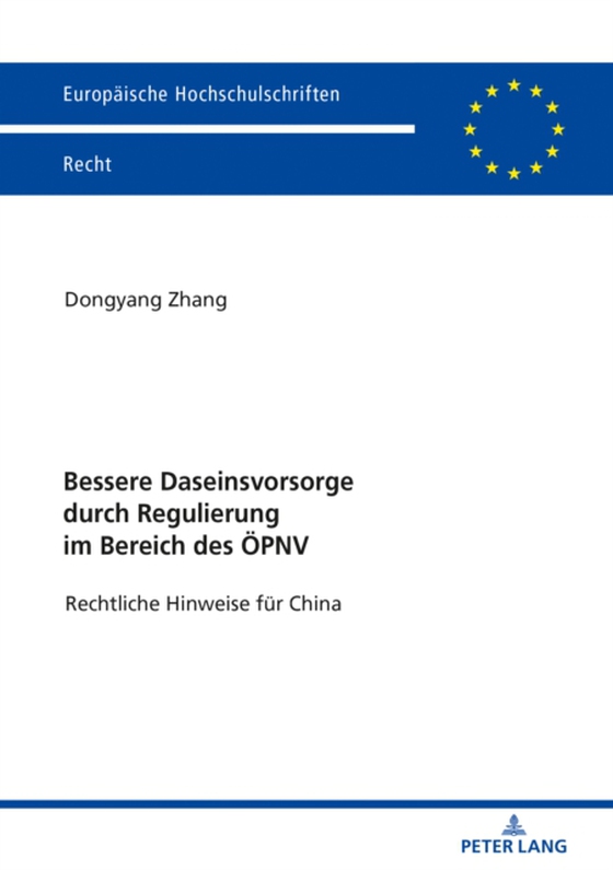 Bessere Daseinsvorsorge durch Regulierung im Bereich des OePNV (e-bog) af Dongyang Zhang, Zhang