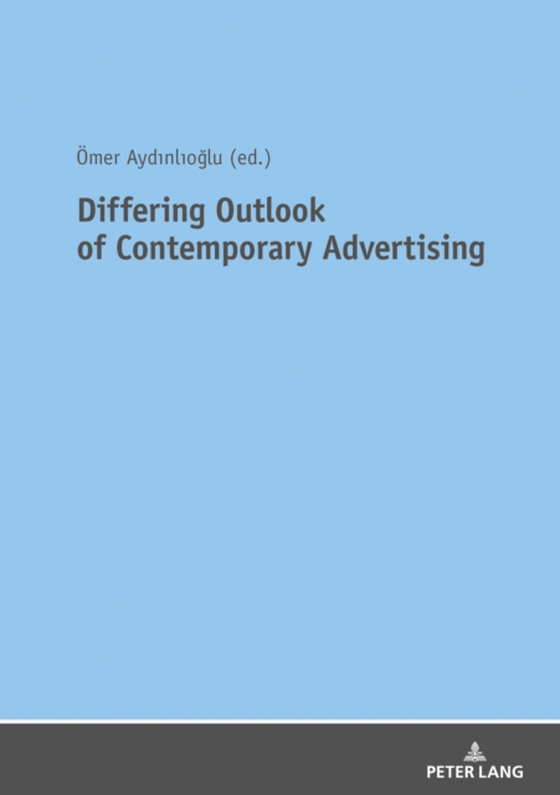 Differing Outlook of Contemporary Advertising (e-bog) af -