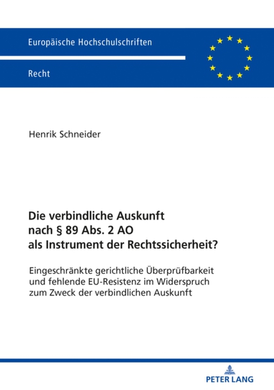 Die verbindliche Auskunft nach § 89 Abs. 2 AO als Instrument der Rechtssicherheit? (e-bog) af Henrik Schneider, Schneider