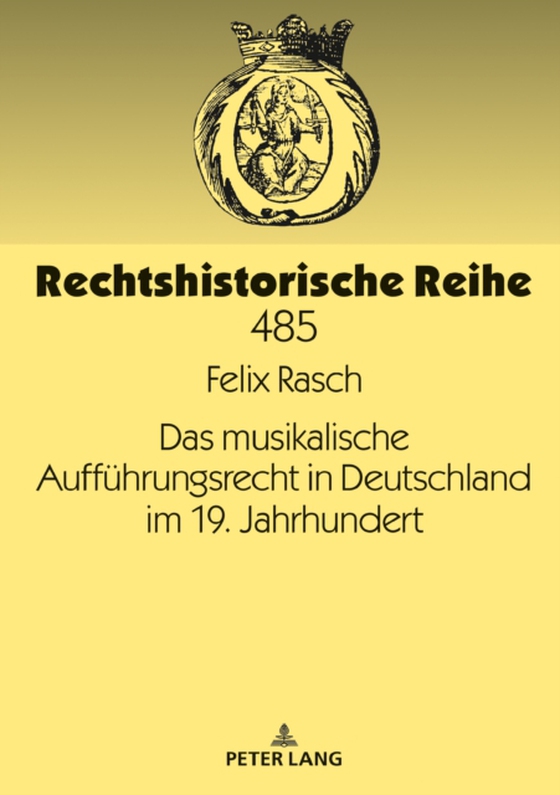 Das musikalische Auffuehrungsrecht in Deutschland im 19. Jahrhundert (e-bog) af Felix Rasch, Rasch