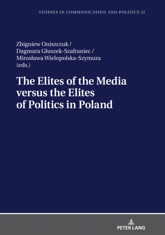 Elites of the Media versus the Elites of Politics in Poland (e-bog) af -