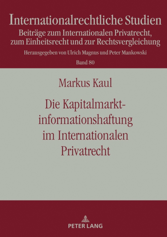 Die Kapitalmarktinformationshaftung im Internationalen Privatrecht (e-bog) af Markus Kaul, Kaul