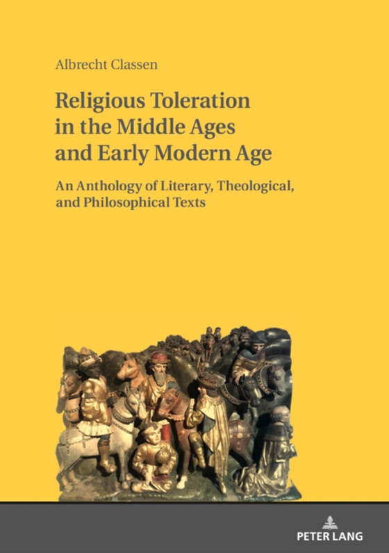 Religious Toleration in the Middle Ages and Early Modern Age (e-bog) af Albrecht Classen, Classen