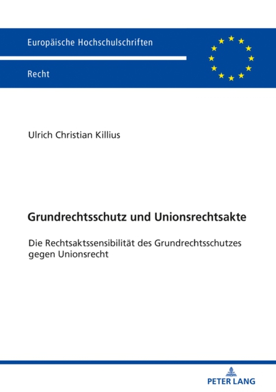 Grundrechtsschutz und Unionsrechtsakte (e-bog) af Ulrich Christian Killius, Killius