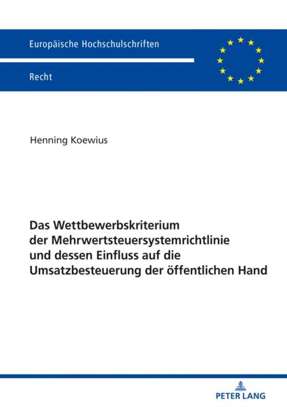 Das Wettbewerbskriterium der Mehrwertsteuersystemrichtlinie und dessen Einfluss auf die Umsatzbesteuerung der oeffentlichen Hand (e-bog) af Henning Koewius, Koewius