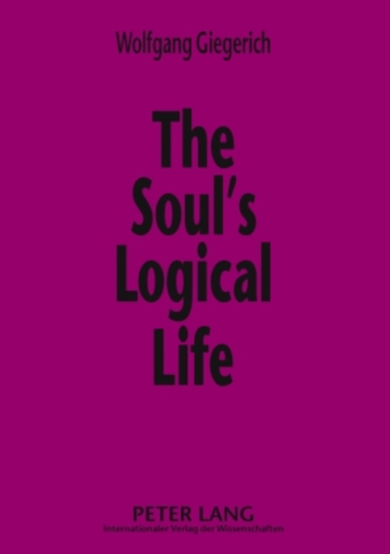 Soul's Logical Life (e-bog) af Wolfgang Giegerich, Giegerich