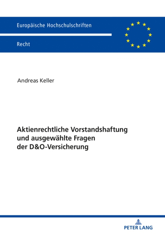 Aktienrechtliche Vorstandshaftung und ausgewaehlte Fragen der D&O-Versicherung (e-bog) af Andreas Keller, Keller