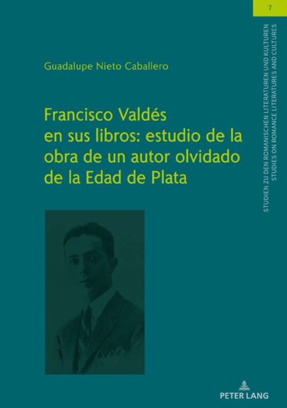 Francisco Valdés en sus libros: estudio de la obra de un autor olvidado de la Edad de Plata (e-bog) af Guadalupe Nieto Caballero, Nieto Caballero