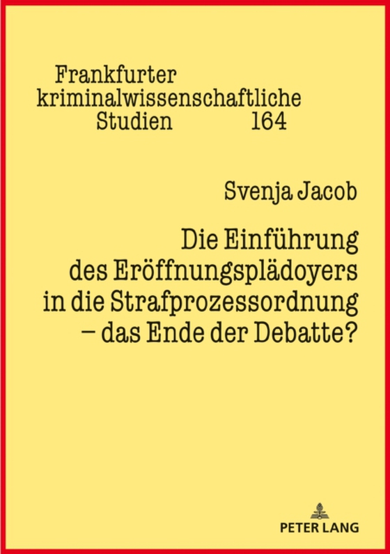 Die Einfuehrung des Eroeffnungsplaedoyers in die Strafprozessordnung – das Ende der Debatte?