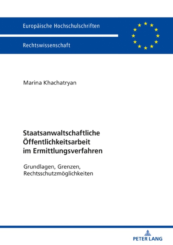 Staatsanwaltschaftliche Oeffentlichkeitsarbeit im Ermittlungsverfahren (e-bog) af Marina Khachatryan, Khachatryan