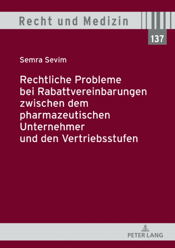 Rechtliche Probleme bei Rabattvereinbarungen zwischen dem pharmazeutischen Unternehmer und den Vertriebsstufen (e-bog) af Semra Sevim, Sevim