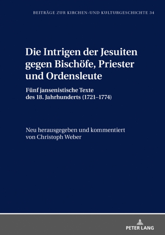 Die Intrigen der Jesuiten gegen Bischoefe, Priester und Ordensleute (e-bog) af Christoph Weber, Weber